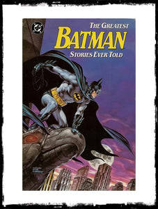 BATMAN - THE GREATEST BATMAN STORIES EVER TOLD - HARDCOVER