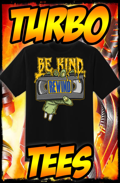 BE KIND REWIND - RETRO - NEW POP TURBO TEE!