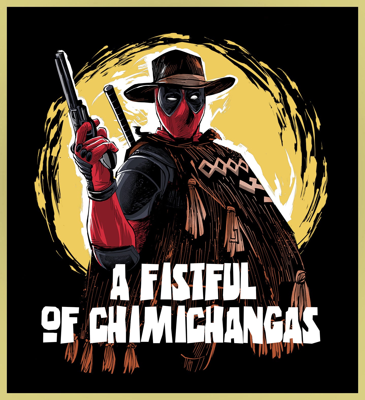 DEADPOOL - A FISTFUL OF CHIMICHANGAS - NEW POP TURBO TEE!