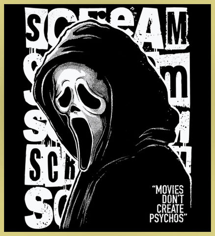 SCREAM - MOVIE'S DON'T CREATE PSYCHOS - TURBO TEE!