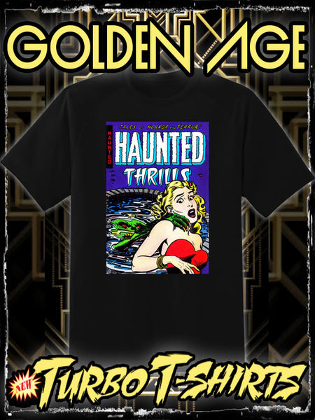 HAUNTED THRILLS 1954 - GOLDEN AGE TURBO TEE!