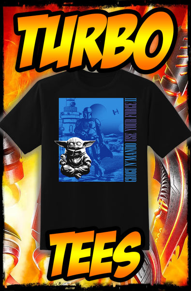 GROGU N' MANDO - USE  YOUR FORCE II - HEAVY METAL TURBO TEE!