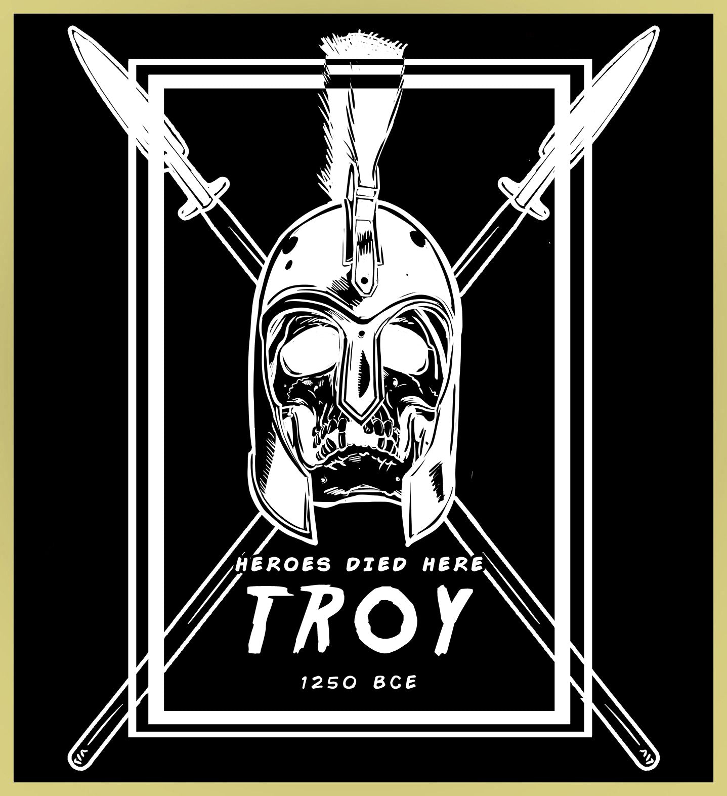TROY - HEROES DIED HERE - NEW POP TURBO TEE!