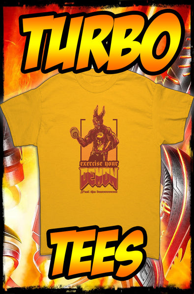 DOOM - DEMON EXERCISE - NEW POP TURBO TEE!