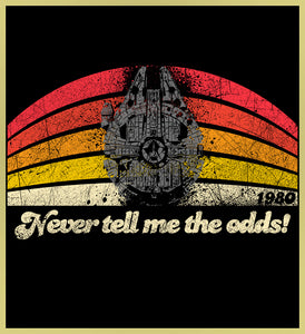 MILLENNIUM FALCON - NEVER TELL ME THE ODDS - NEW POP TURBO TEE!