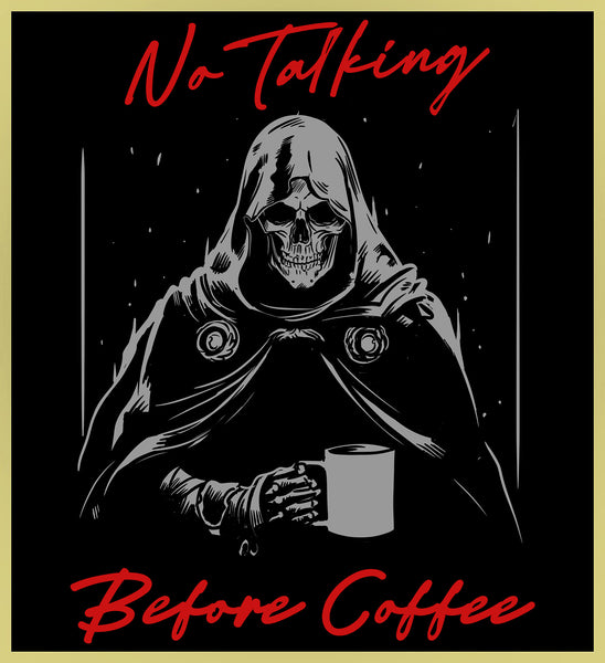 NO TALKING BEFORE COFFEE - NEW POP TURBO TEE!