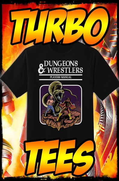 DUNGEONS & WRESTLERS - D&D HOMAGE - NEW POP TURBO TEE!