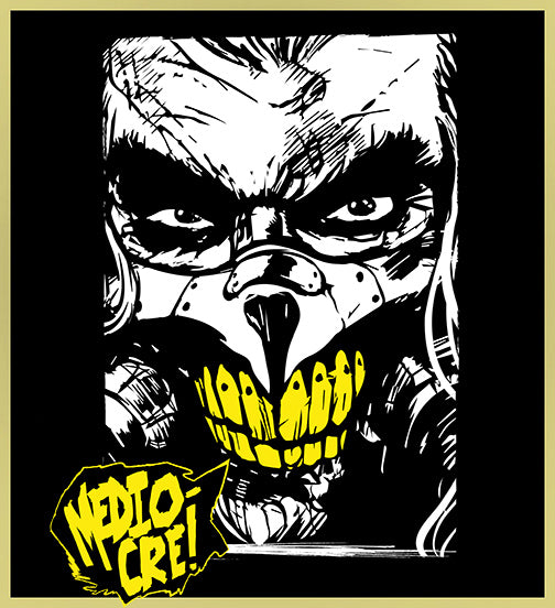 MAD MAX - IMMORTAN JOE "MEDIOCRE" - NEW POP TURBO TEE!