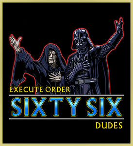 STAR WARS - ORDER SIXTY-SIX BROS - NEW POP TURBO TEE!