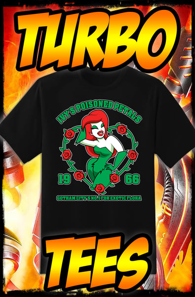 POISON IVY - GOTHAM FLORA - NEW POP TURBO TEE!