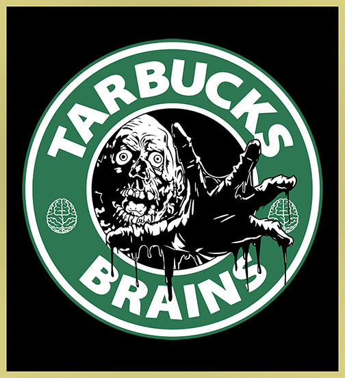 TARBUCKS - RETURN OF THE LIVING DEAD - NEW POP TURBO TEE!