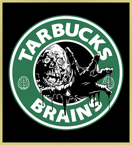 TARBUCKS - RETURN OF THE LIVING DEAD - NEW POP TURBO TEE!