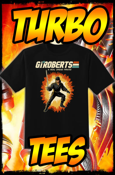 PRINCESS BRIDE - G.I. ROBERTS - NEW POP TURBO TEE!