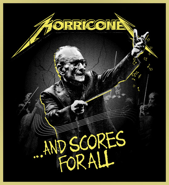 ENNIO MORRICONE - AND SCORES FOR ALL! - HEAVY METAL TURBO TEE!