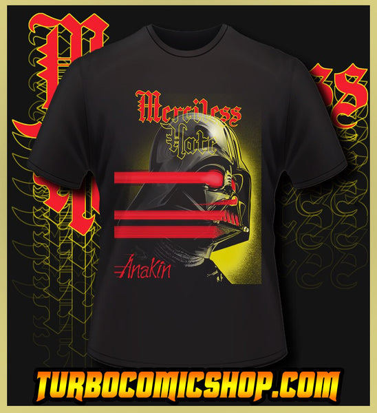 MERCILESS HATE - ANAKIN - HEAVY METAL TURBO TEE!