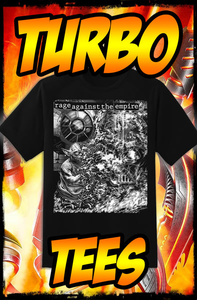 RAGE AGAINST THE EMPIRE - HEAVY METAL TURBO TEE!