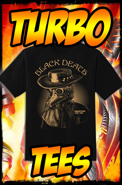 BLACK DEATH - EURO TOUR - NEW POP TURBO TEE!