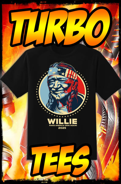 WILLIE NELSON - MAKE AMERICA GRIN AGAIN - TURBO TEE!