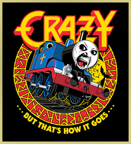 CRAZY, BUT THAT'S HOW IT GOES - HEAVY METAL TURBO TEE!