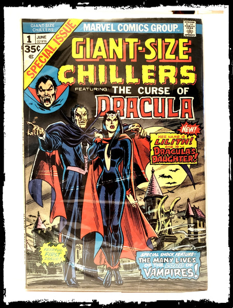 GIANT-SIZE CHILLERS: CURSE OF DRACULA - #1 1ST APP OF LILITH, DAUGHTER OF DRACULA (1974 - FN/VF)
