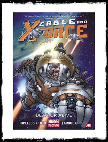 CABLE & X-FORCE - VOL. 2 DEAD OR ALIVE (2013)
