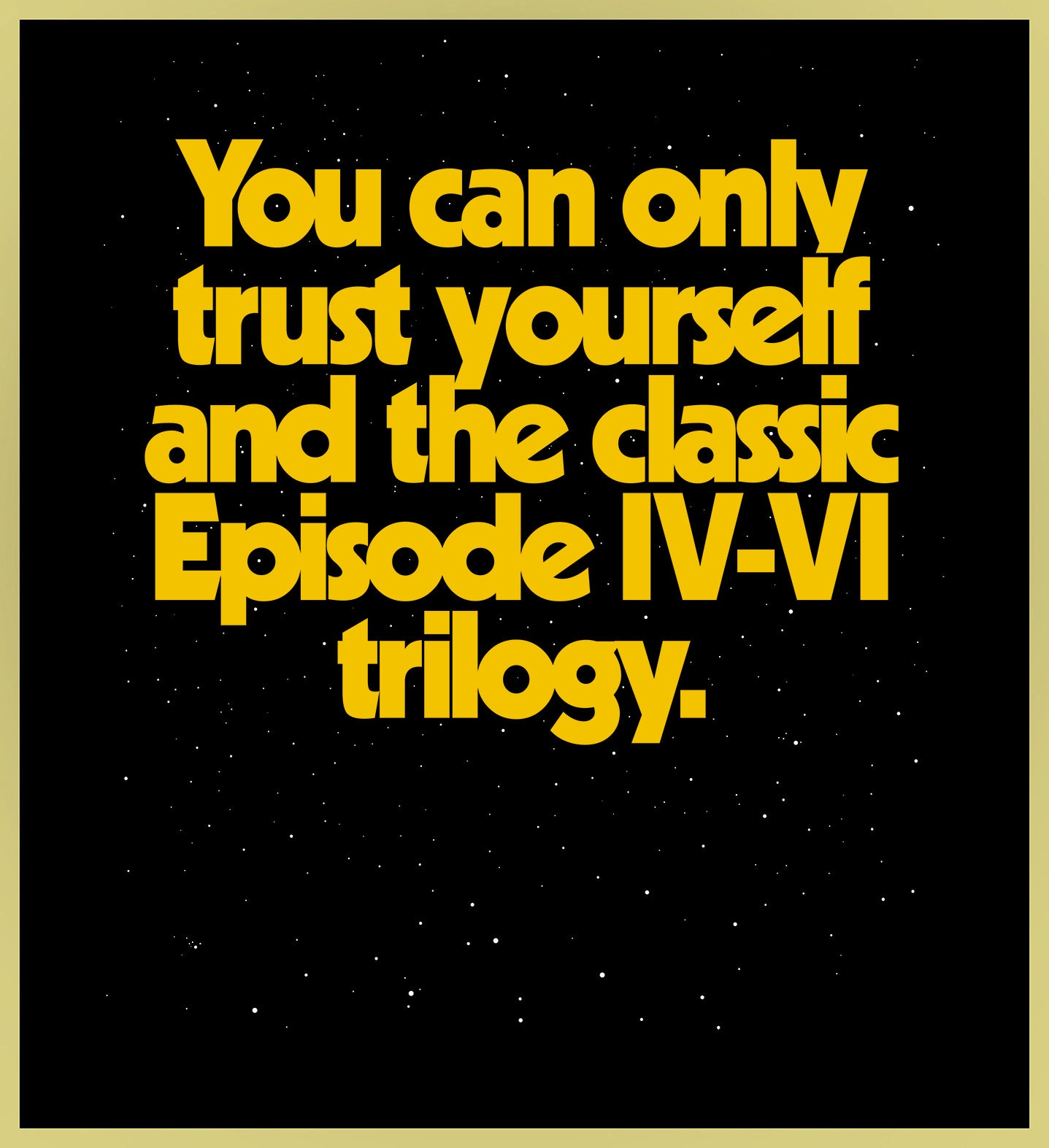 STAR WARS - TRUST IN THE TRILOGY TURBO TEE!