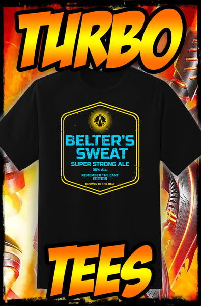 BELTER'S BREW - BELTER'S SWEAT STRONG ALE - THE EXPANSE TURBO TEE!