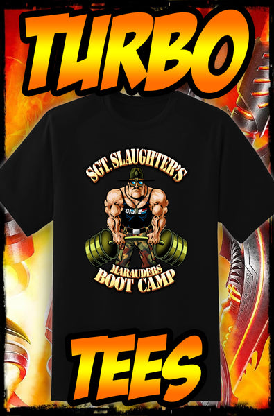 SGT SLAUGHTERS MARAUDERS BOOT CAMP - NEW POP TURBO TEE!