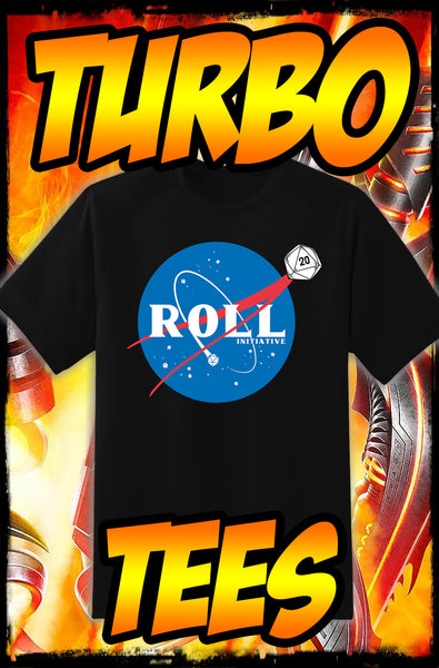 ROLL INITIATIVE - ROLL 20 - NEW POP TURBO TEE!