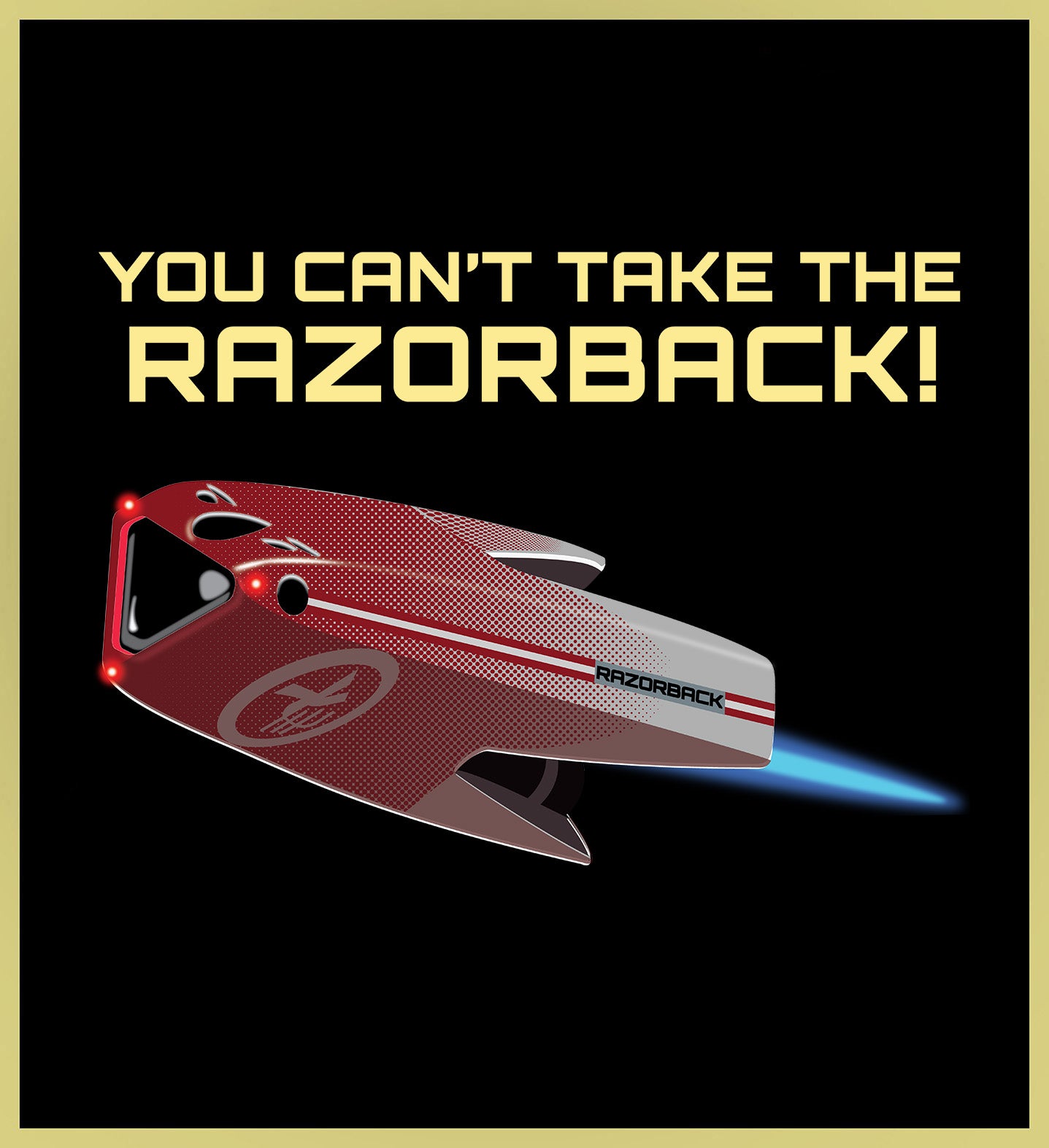 RAZORBACK - 'YOU CAN'T TAKE THE RAZORBACK' - THE EXPANSE TURBO TEE!