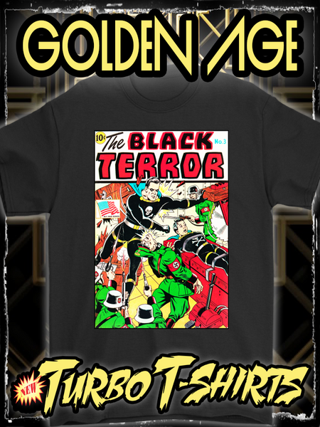 BLACK TERROR 1943 - GOLDEN AGE TURBO TEE!