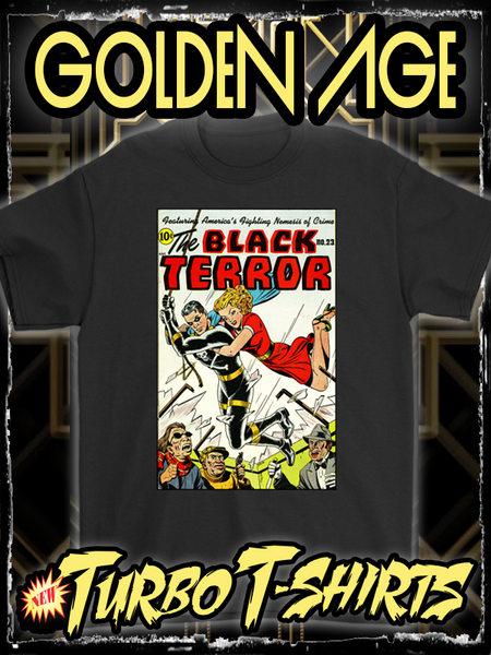 BLACK TERROR 1948 - GOLDEN AGE TURBO TEE!