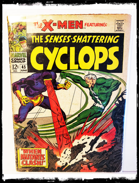 X-MEN - #45 CYCLOPS VS QUICKSILVER! (1968 - G/VG)